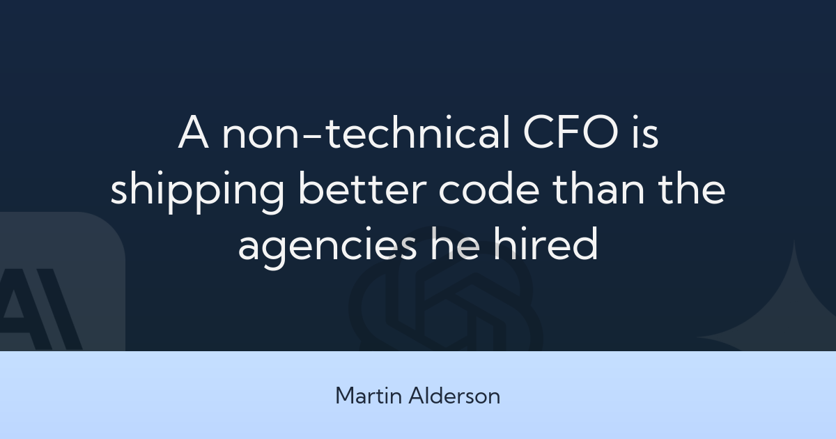 A non-technical CFO is shipping better code than the agencies he hired