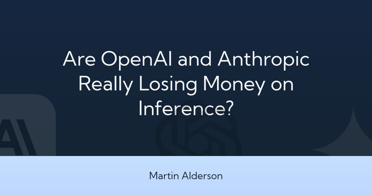 Are OpenAI and Anthropic Losing Money on Inference?